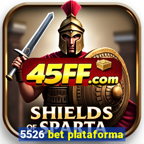 5526 bet plataforma